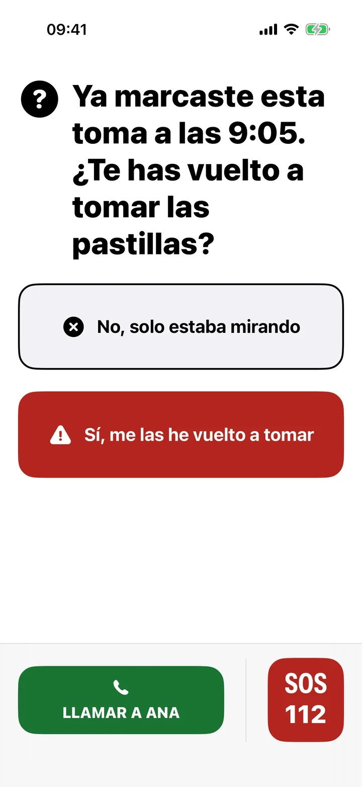 Pantalla del mayor: «Ya marcaste esta toma a las 9:05. ¿Te has vuelto a tomar las pastillas?» con dos botones